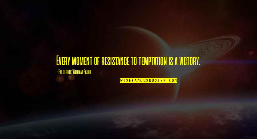 Tossed Crossword Quotes By Frederick William Faber: Every moment of resistance to temptation is a Tossed Crossword Quotes By Frederick William Faber: Every moment of resistance to temptation is a