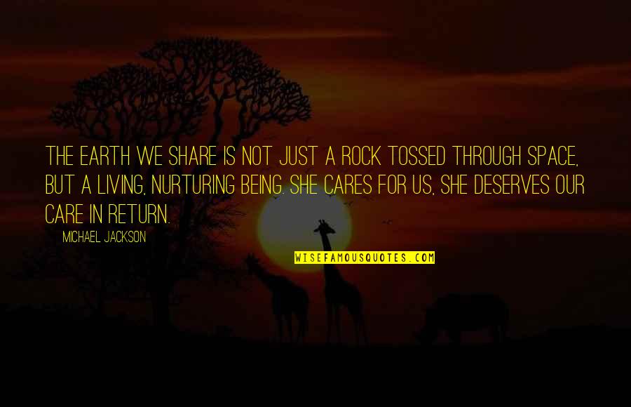 Tossed Quotes By Michael Jackson: The Earth we share is not just a