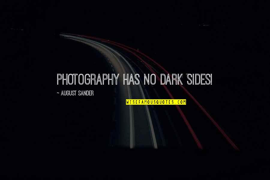 Totalized Quotes By August Sander: Photography has no dark sides!