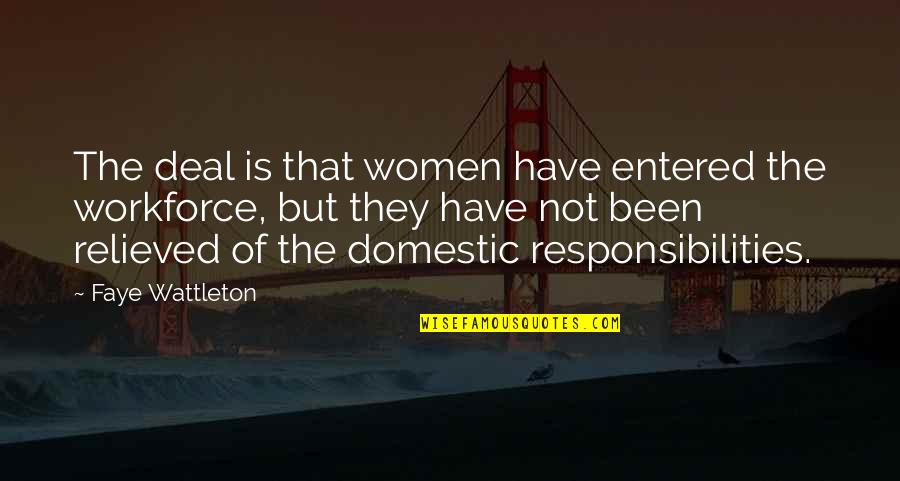 Totally Blank Quotes By Faye Wattleton: The deal is that women have entered the Totally Blank Quotes By Faye Wattleton: The deal is that women have entered the