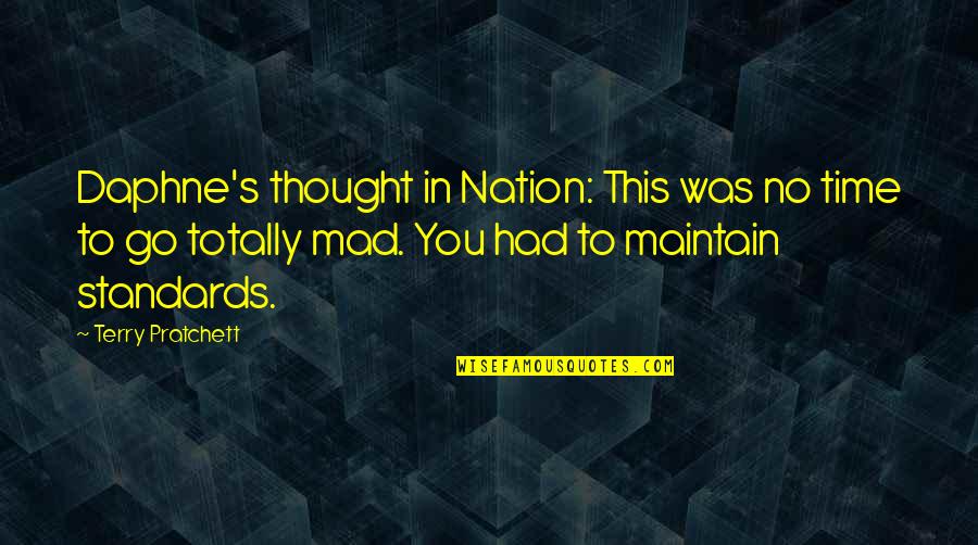 Totally Quotes By Terry Pratchett: Daphne's thought in Nation: This was no time Totally Quotes By Terry Pratchett: Daphne's thought in Nation: This was no time