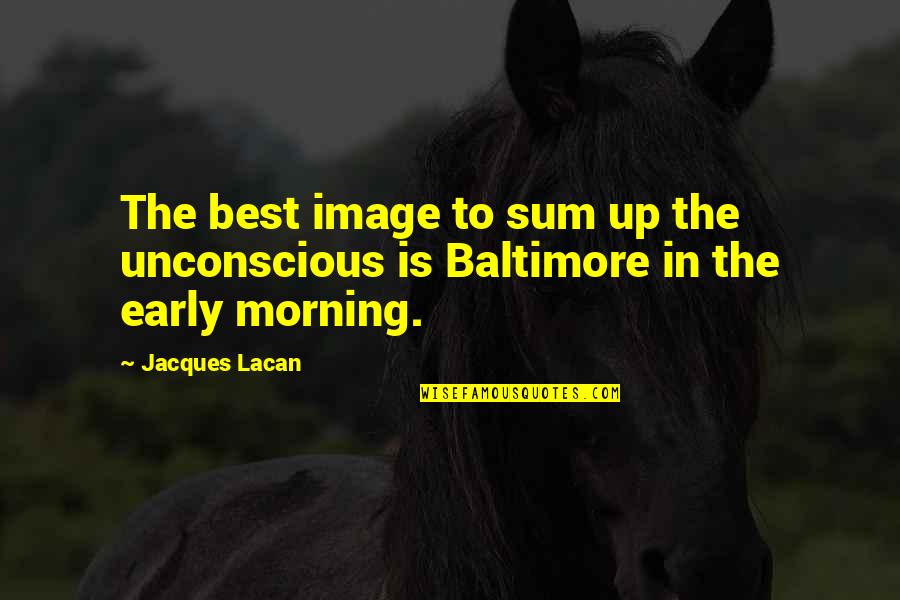 Totalna Rasprodaja Quotes By Jacques Lacan: The best image to sum up the unconscious