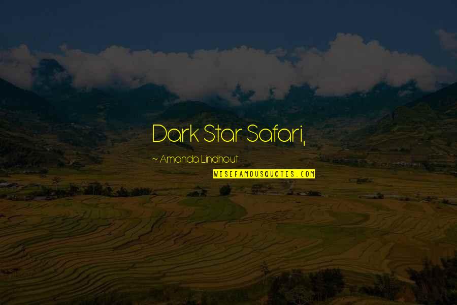 Totarem Quotes By Amanda Lindhout: Dark Star Safari,