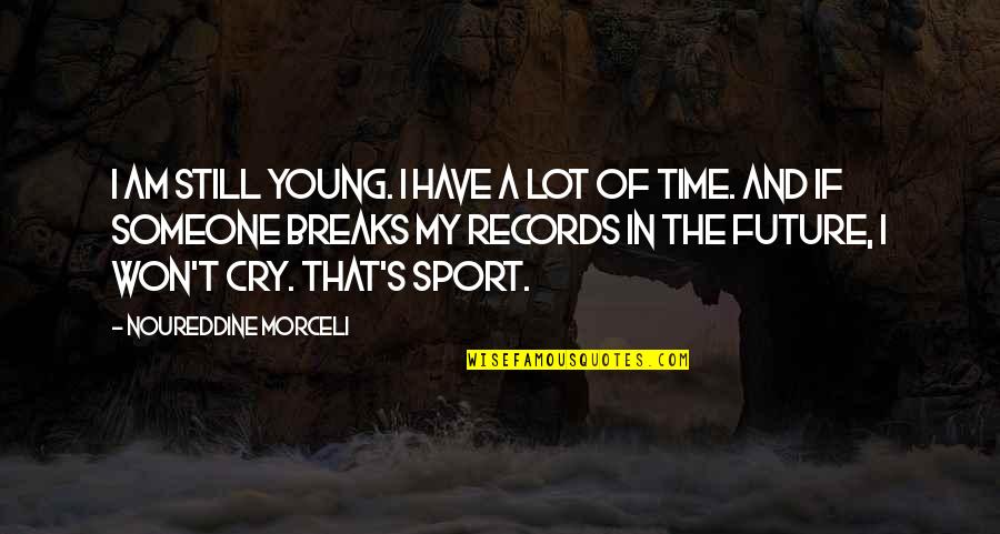 Totes With Funny Quotes By Noureddine Morceli: I am still young. I have a lot