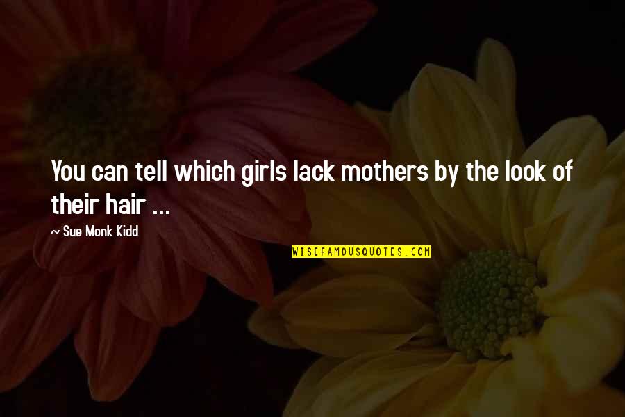 Totes With Inspirational Quotes By Sue Monk Kidd: You can tell which girls lack mothers by