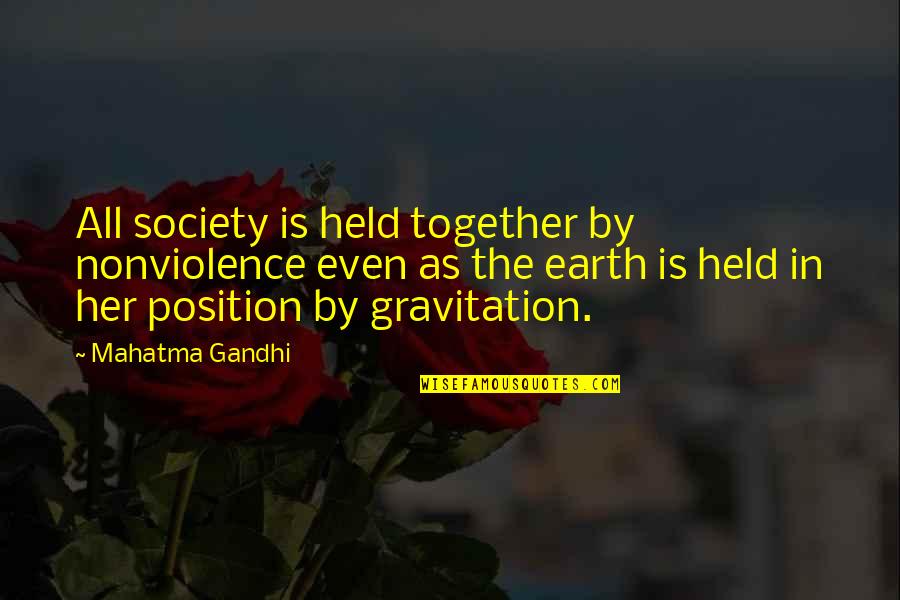 Totthobatayan Quotes By Mahatma Gandhi: All society is held together by nonviolence even Totthobatayan Quotes By Mahatma Gandhi: All society is held together by nonviolence even