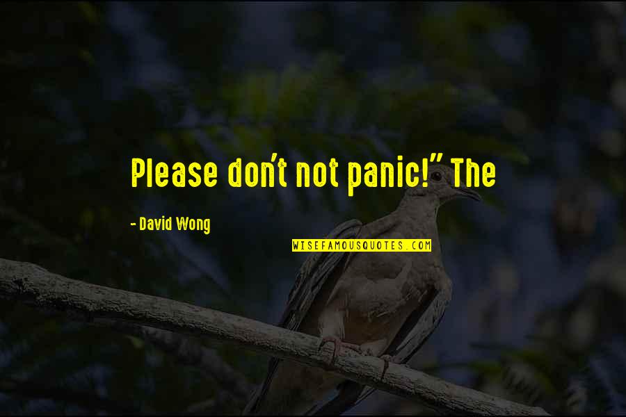 Touareg 2021 Quotes By David Wong: Please don't not panic!" The Touareg 2021 Quotes By David Wong: Please don't not panic!" The