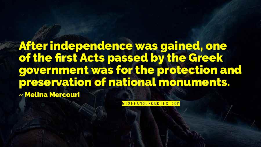 Touati Hamadi Quotes By Melina Mercouri: After independence was gained, one of the first Touati Hamadi Quotes By Melina Mercouri: After independence was gained, one of the first