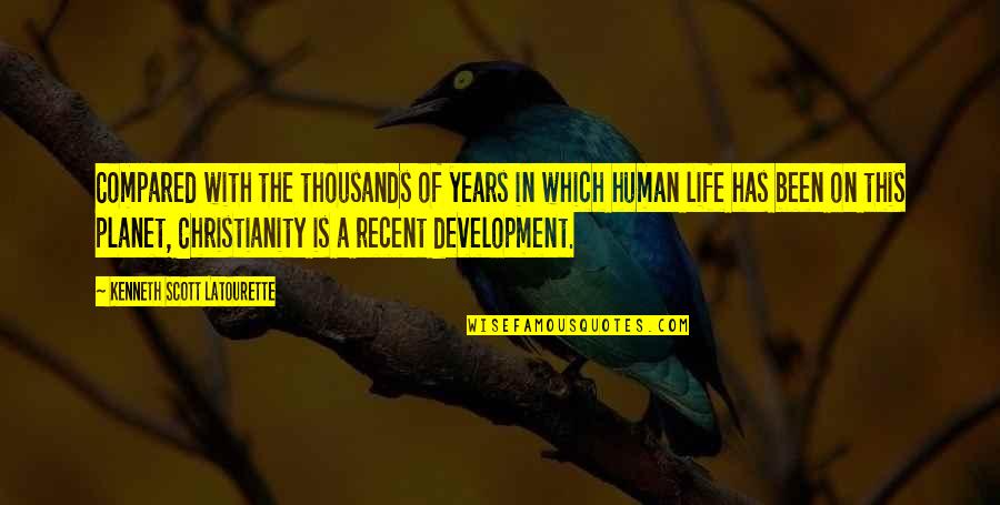 Toucan Anniversary Quotes By Kenneth Scott Latourette: Compared with the thousands of years in which Toucan Anniversary Quotes By Kenneth Scott Latourette: Compared with the thousands of years in which