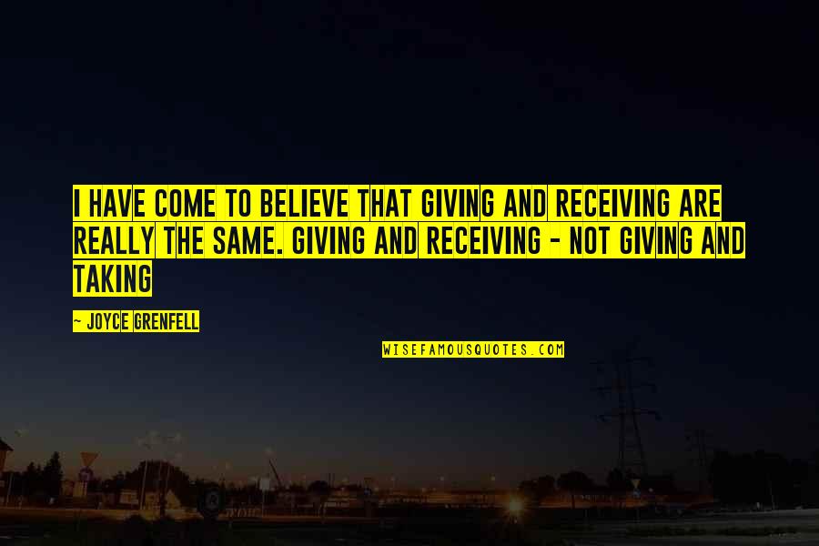 Toucas Yiddish Quotes By Joyce Grenfell: I have come to believe that giving and