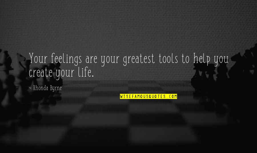 Touching Marvel Quotes By Rhonda Byrne: Your feelings are your greatest tools to help