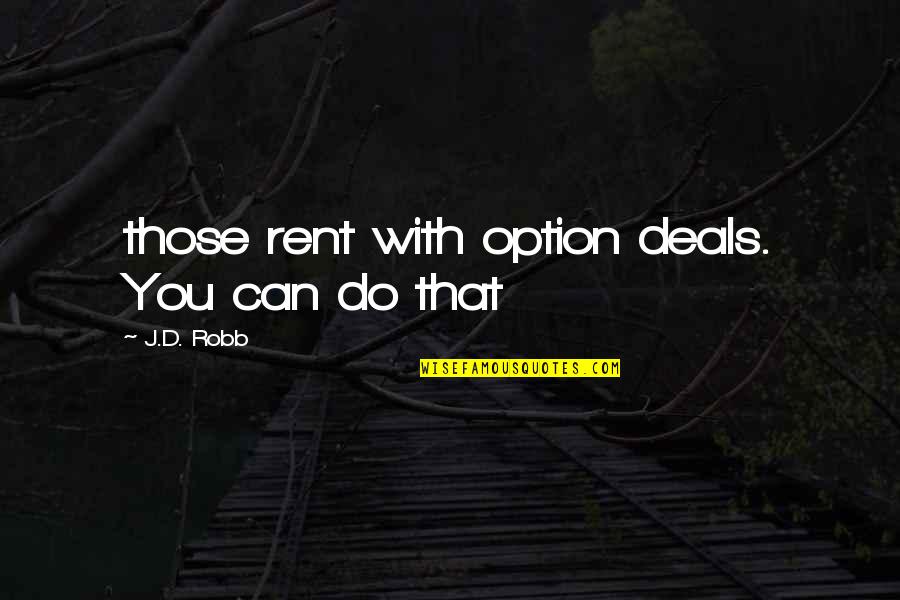 Touching The Lives Of Children Quotes By J.D. Robb: those rent with option deals. You can do Touching The Lives Of Children Quotes By J.D. Robb: those rent with option deals. You can do