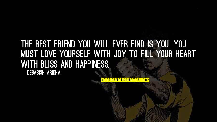 Touchnet Mizzou Quotes By Debasish Mridha: The best friend you will ever find is