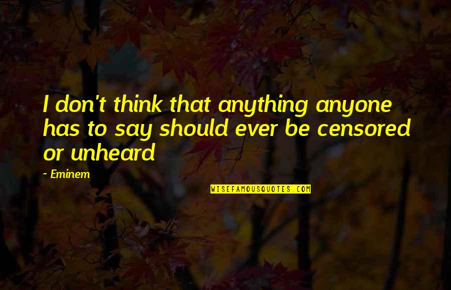 Touchnet Purdue Quotes By Eminem: I don't think that anything anyone has to