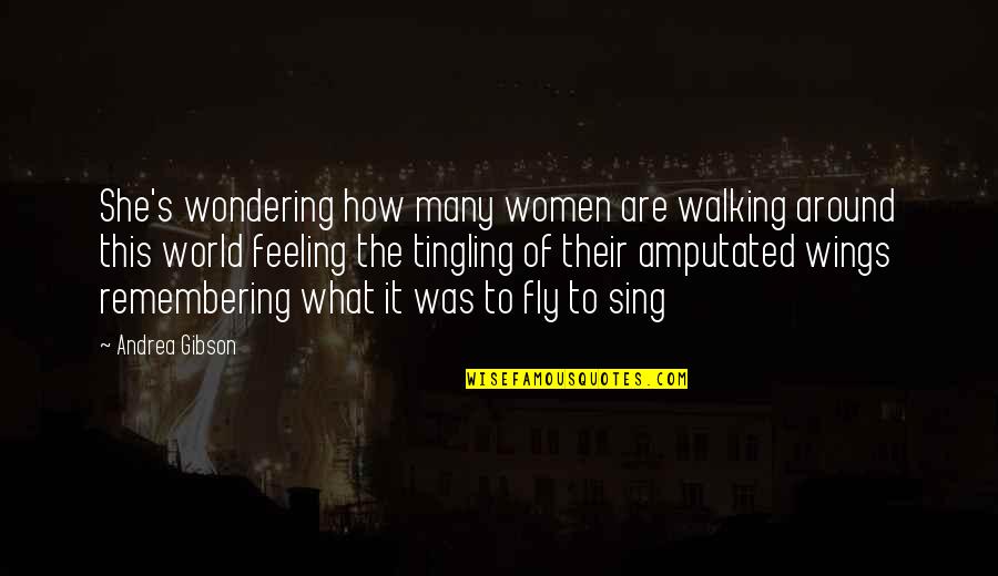 Touchtone Quotes By Andrea Gibson: She's wondering how many women are walking around Touchtone Quotes By Andrea Gibson: She's wondering how many women are walking around