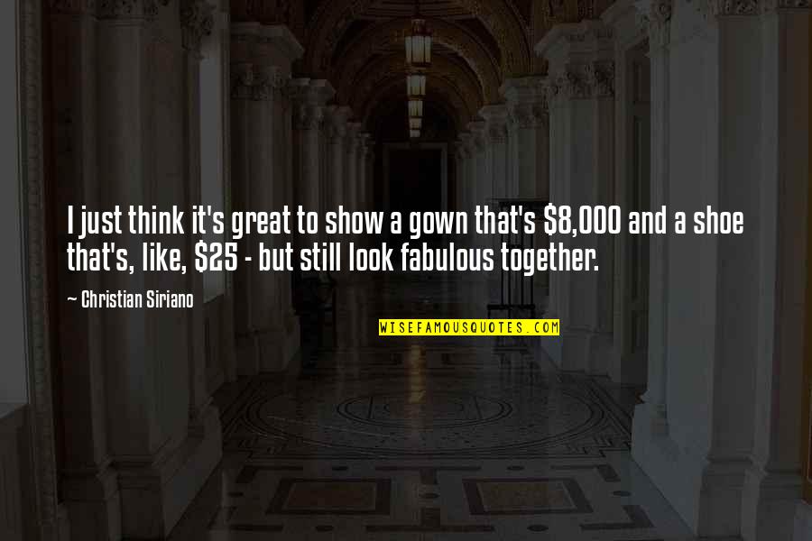 Tough Pasts Quotes By Christian Siriano: I just think it's great to show a