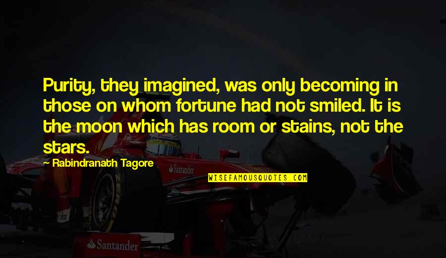 Tough Pasts Quotes By Rabindranath Tagore: Purity, they imagined, was only becoming in those