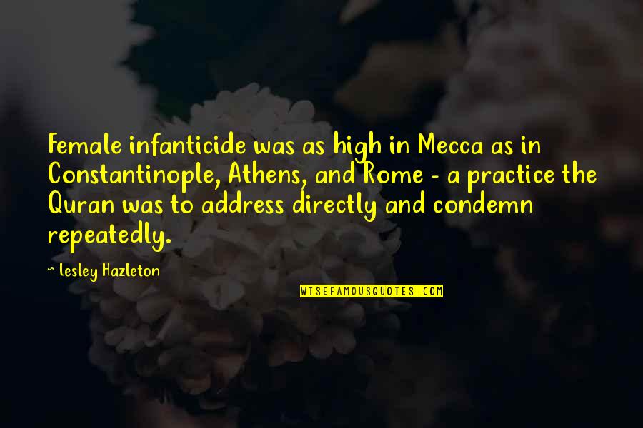 Tourette S Quotes By Lesley Hazleton: Female infanticide was as high in Mecca as Tourette S Quotes By Lesley Hazleton: Female infanticide was as high in Mecca as