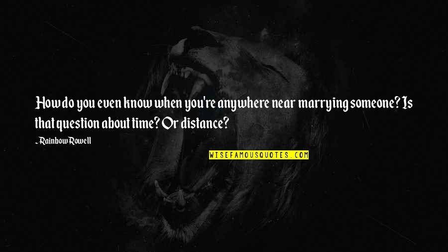 Tourettes Guy Soundboard Quotes By Rainbow Rowell: How do you even know when you're anywhere Tourettes Guy Soundboard Quotes By Rainbow Rowell: How do you even know when you're anywhere