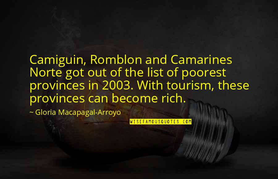 Tourism Quotes By Gloria Macapagal-Arroyo: Camiguin, Romblon and Camarines Norte got out of