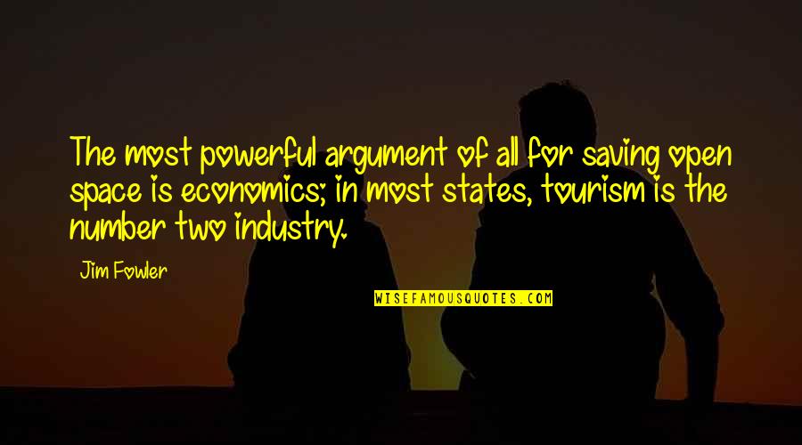 Tourism Quotes By Jim Fowler: The most powerful argument of all for saving
