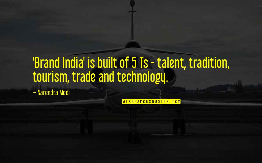 Tourism Quotes By Narendra Modi: 'Brand India' is built of 5 Ts -