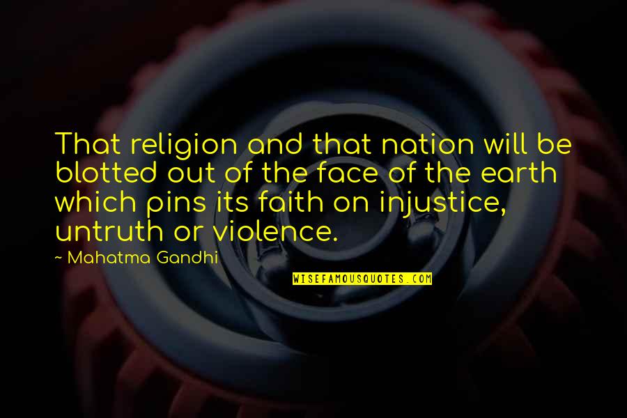 Touristy Synonym Quotes By Mahatma Gandhi: That religion and that nation will be blotted