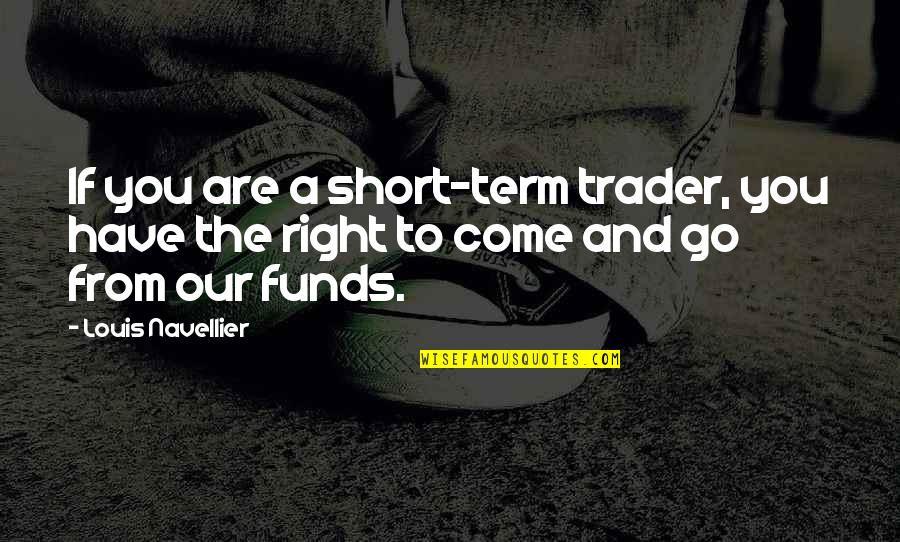 Touts Crossword Quotes By Louis Navellier: If you are a short-term trader, you have