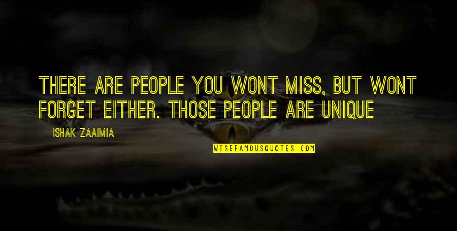 Towealth Quotes By Ishak Zaaimia: There are people you wont miss, but wont