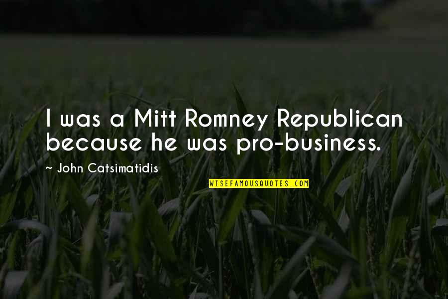 Tower Prep Quotes By John Catsimatidis: I was a Mitt Romney Republican because he
