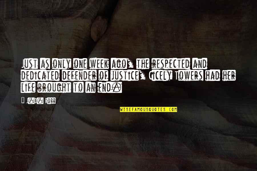 Towers Of Quotes By J.D. Robb: Just as only one week ago, the respected Towers Of Quotes By J.D. Robb: Just as only one week ago, the respected