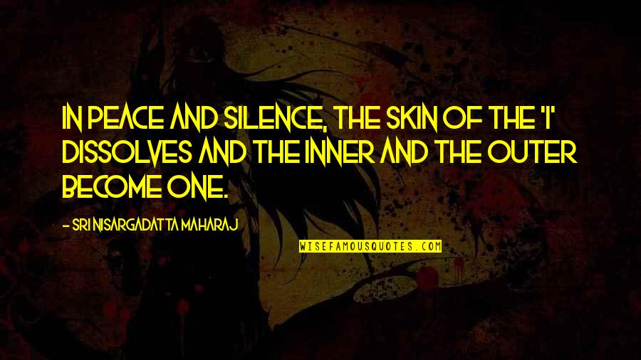 Towery Air Quotes By Sri Nisargadatta Maharaj: In peace and silence, the skin of the Towery Air Quotes By Sri Nisargadatta Maharaj: In peace and silence, the skin of the