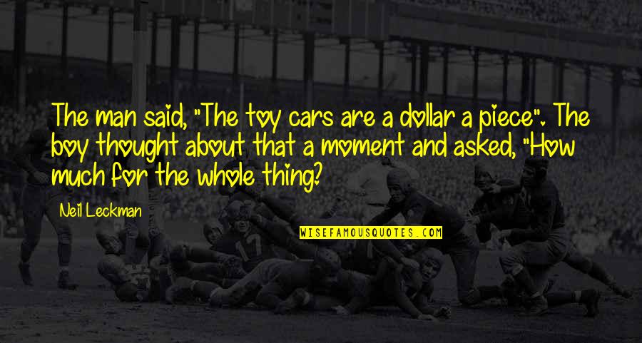 Toy Man Quotes By Neil Leckman: The man said, "The toy cars are a Toy Man Quotes By Neil Leckman: The man said, "The toy cars are a