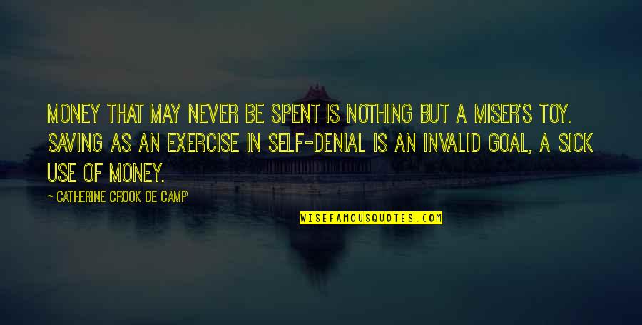 Toy Money Quotes By Catherine Crook De Camp: Money that may never be spent is nothing