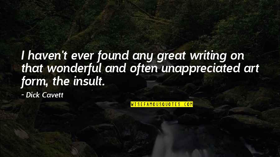 Toy Story 2 Quotes By Dick Cavett: I haven't ever found any great writing on