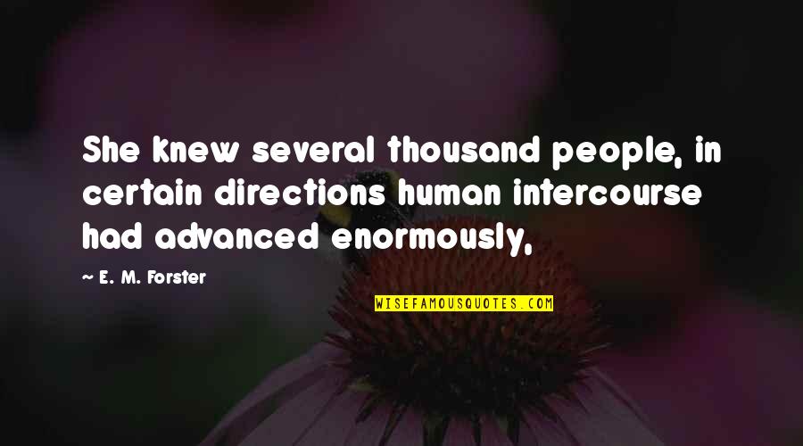 Toy Story Midway Mania Quotes By E. M. Forster: She knew several thousand people, in certain directions