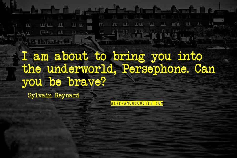 Toynton Walworth Quotes By Sylvain Reynard: I am about to bring you into the