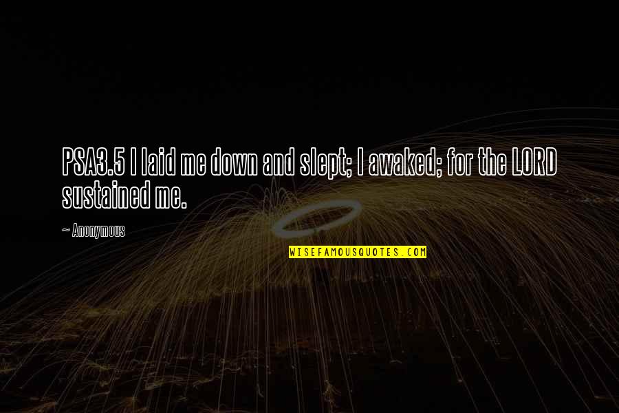 Toyoko Vanity Quotes By Anonymous: PSA3.5 I laid me down and slept; I