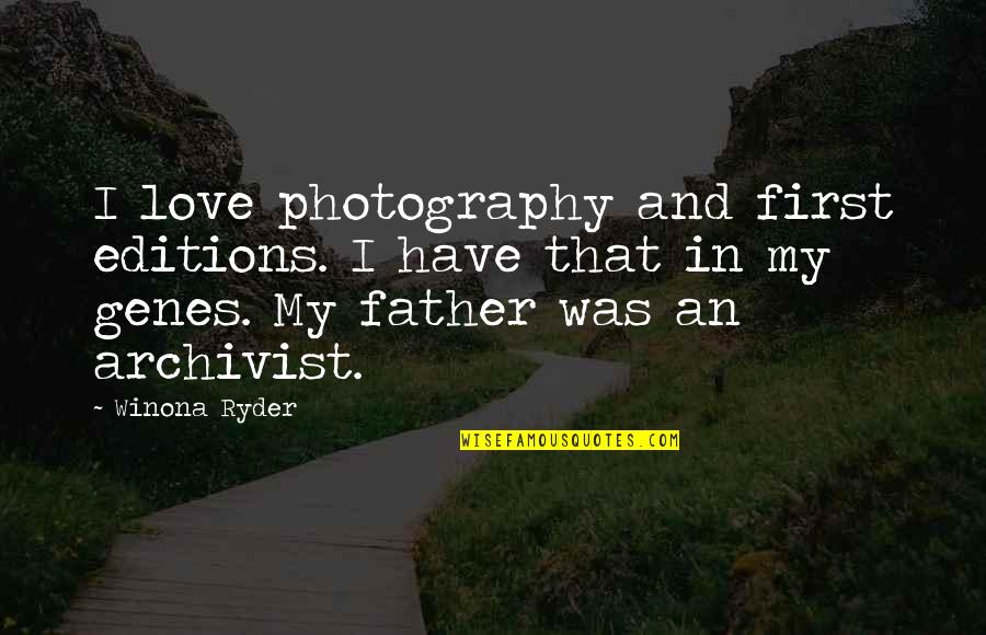 Toyonosuke Saito Quotes By Winona Ryder: I love photography and first editions. I have Toyonosuke Saito Quotes By Winona Ryder: I love photography and first editions. I have