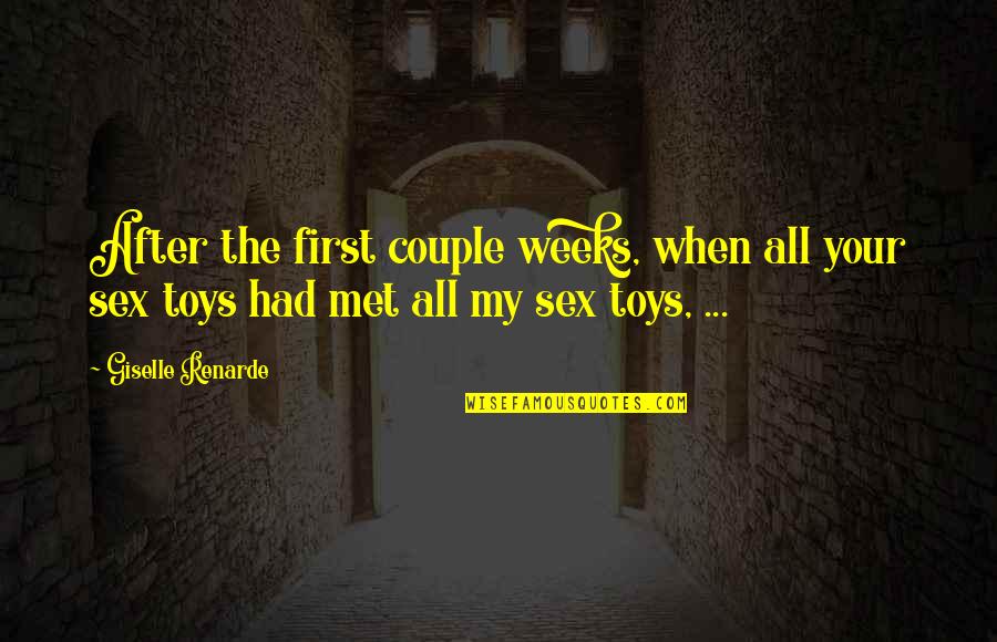 Toys Quotes By Giselle Renarde: After the first couple weeks, when all your