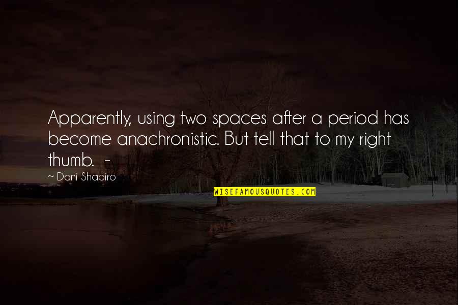 Tpc Stock Quotes By Dani Shapiro: Apparently, using two spaces after a period has