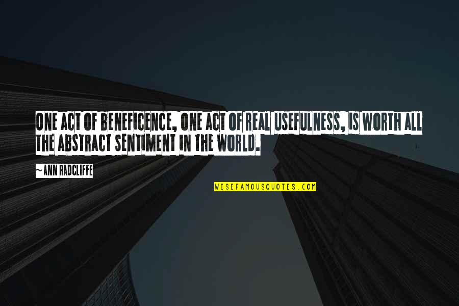 Tr6 Restoration Quotes By Ann Radcliffe: One act of beneficence, one act of real Tr6 Restoration Quotes By Ann Radcliffe: One act of beneficence, one act of real