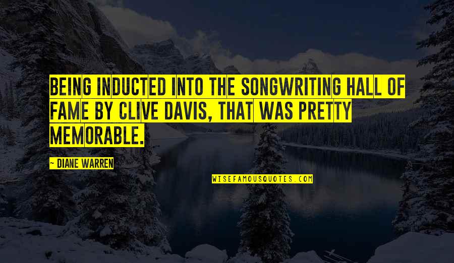 Trabalhadores Essenciais Quotes By Diane Warren: Being inducted into the songwriting hall of fame