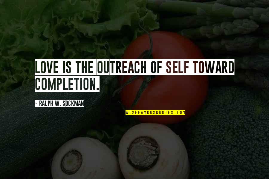 Tracer Tong Quotes By Ralph W. Sockman: Love is the outreach of self toward completion.