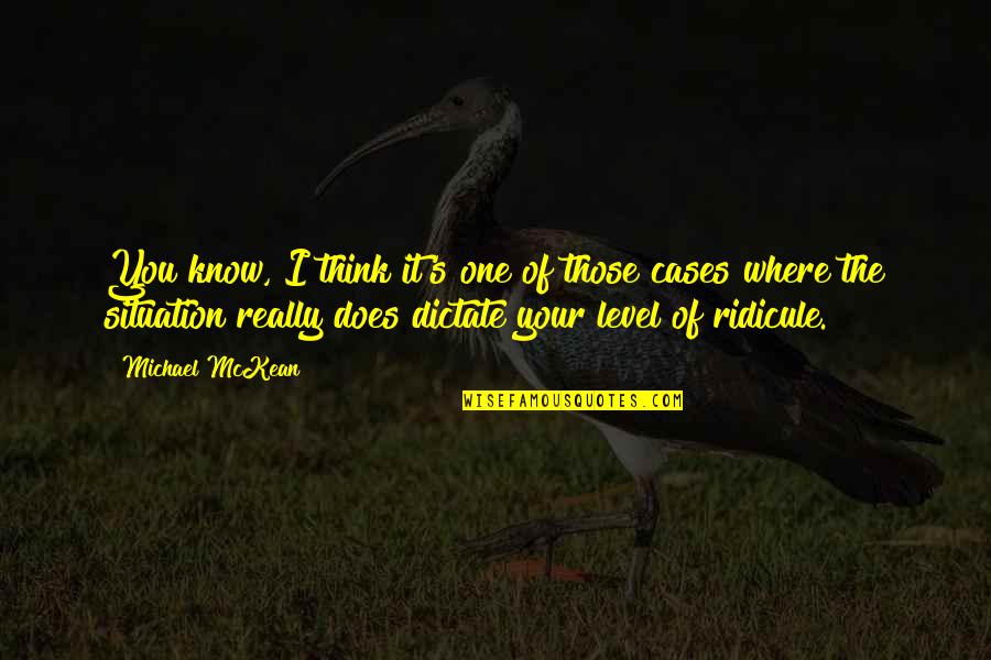 Trachten Clothing Quotes By Michael McKean: You know, I think it's one of those Trachten Clothing Quotes By Michael McKean: You know, I think it's one of those
