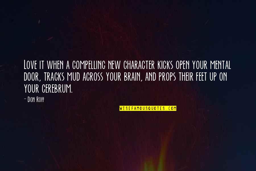 Tracks Quotes By Don Roff: Love it when a compelling new character kicks Tracks Quotes By Don Roff: Love it when a compelling new character kicks