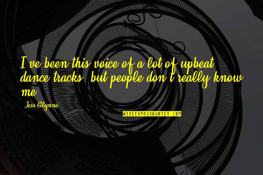 Tracks Quotes By Jess Glynne: I've been this voice of a lot of Tracks Quotes By Jess Glynne: I've been this voice of a lot of