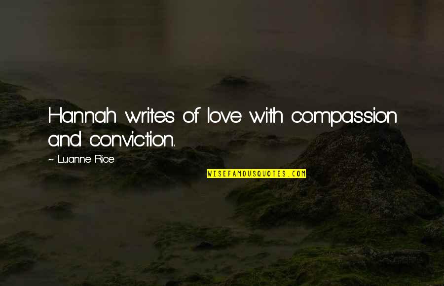 Tracteurs Goldoni Quotes By Luanne Rice: Hannah writes of love with compassion and conviction.