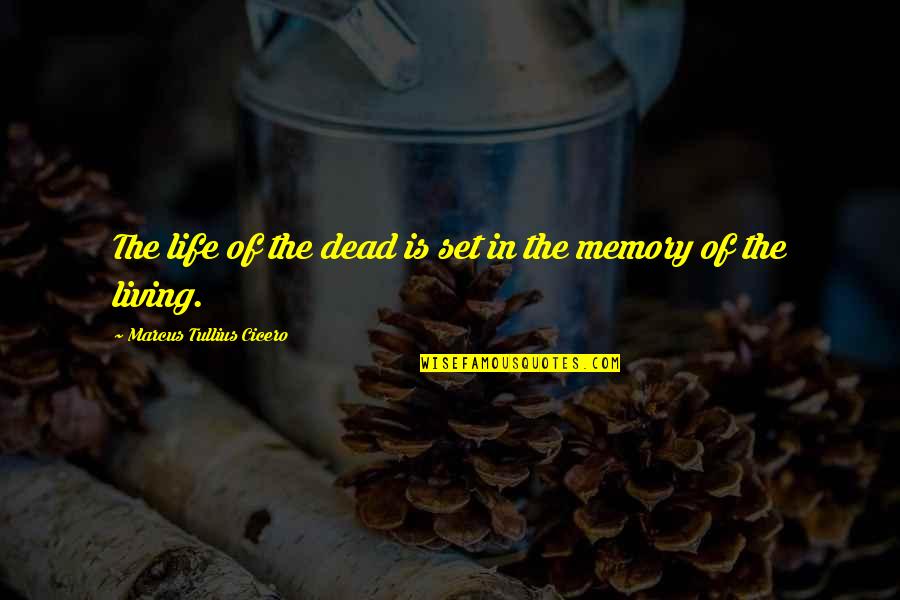 Tractless Quotes By Marcus Tullius Cicero: The life of the dead is set in