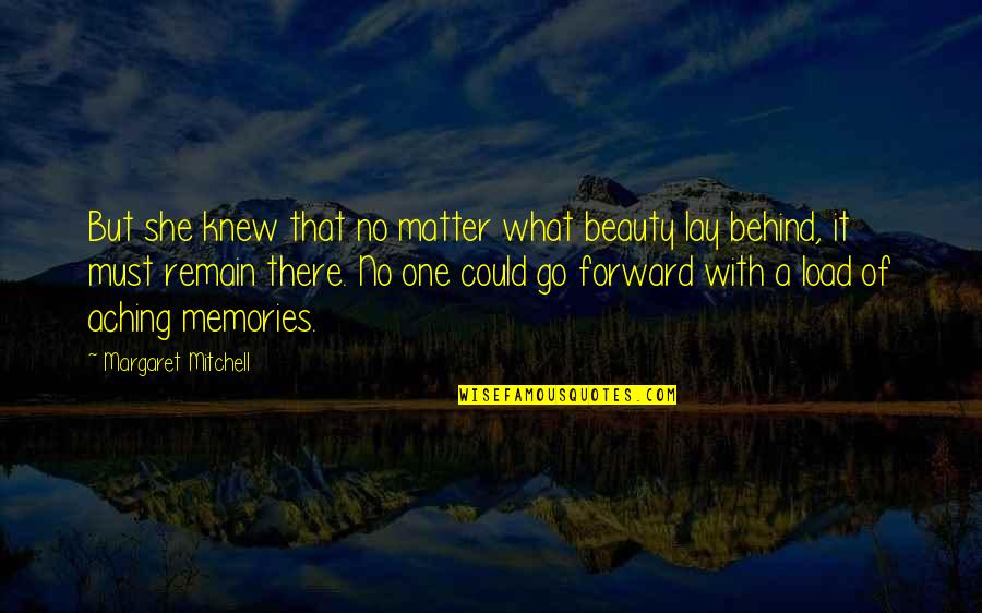 Tractores Para Quotes By Margaret Mitchell: But she knew that no matter what beauty Tractores Para Quotes By Margaret Mitchell: But she knew that no matter what beauty